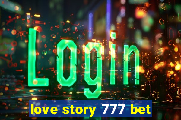 love story 777 bet